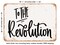 DECORATIVE METAL SIGN - to the Revolution - Vintage Rusty Look